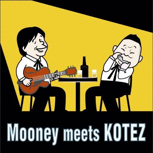 Mooney Mooney meets KOTEZ CD
