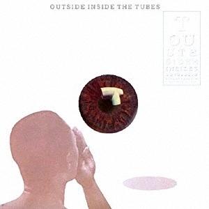 The Tubes アウトサイド・インサイド＜限定盤＞ CD