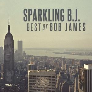 Bob James SPARKLING B.J.　Best of Bob James＜タワーレコード...
