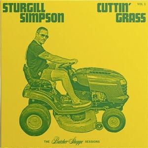Sturgill Simpson Cuttin&apos; Grass, Vol. 1: The Butche...