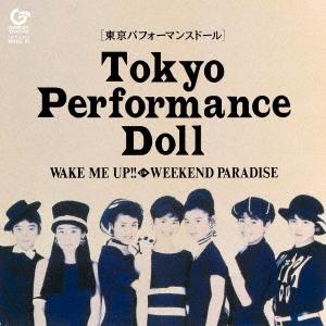 東京パフォーマンスドール WAKE ME UP!!＜完全生産限定盤/透明クリアーVinyl＞ 7in...