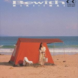 今井美樹 Bewith CD