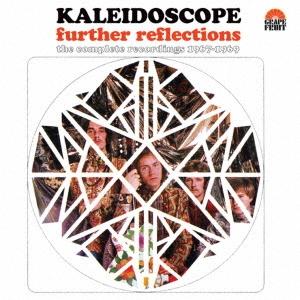 Kaleidoscope ファーザ・リフレクションズ;コンプリート・レコーディングス 1967-19...