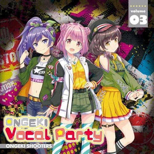 オンゲキシューターズ ONGEKI Vocal Party 03 CD
