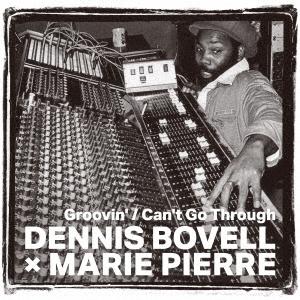 Dennis Bovell グルーヴィン/キャント・ゴー・スルー＜完全限定生産盤＞