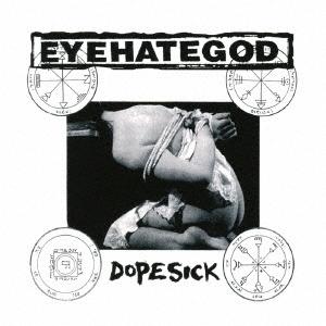 Eyehategod ドープシック CD
