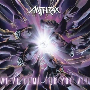 Anthrax We&apos;ve Come For You All CD