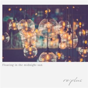 re:plus Floating in the midnight sun CD