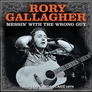 Rory Gallagher Messin' With The Wrong Guy CD
