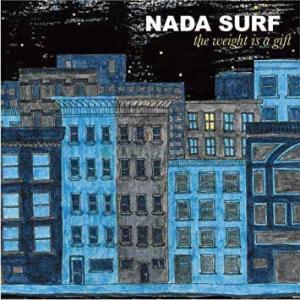 Nada Surf The Weight Is A Gift (Limited Edition 2C...