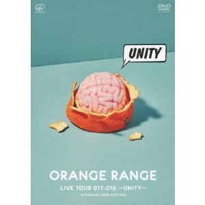 ORANGE RANGE LIVE TOUR 017-018 〜UNITY〜 at 中野サンプラザホ...