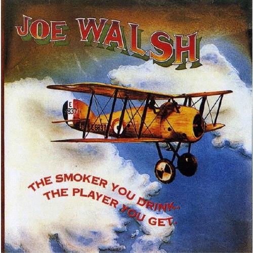 Joe Walsh ジョー・ウォルシュ・セカンド(ザ・スモーカー・ユー・ドリンク、ザ・プレイヤー・ユ...