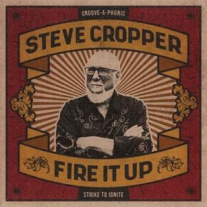 Steve Cropper Fire It Up LP