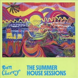 Don Cherry The Summer House Sessions CD
