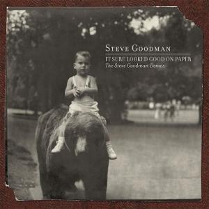 Steve Goodman It Sure Looked Good On Paper: The Steve Goodman Demos LP