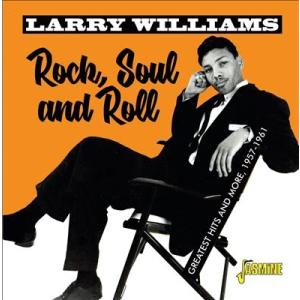 Larry Williams Rock, Soul &amp; Roll: Greatest Hits &amp; ...