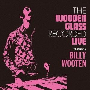 The Wooden Glass ライヴ LP