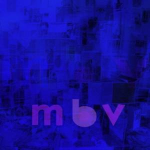 My Bloody Valentine m b v UHQCD