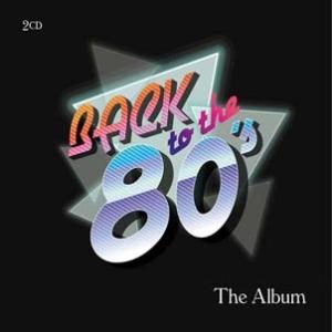 Various Artists Back To The 80's - The Album CD
