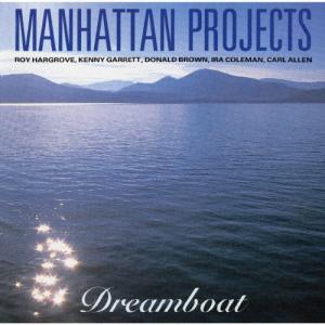The Manhattan Project ドリームボート CD