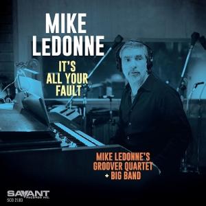 Mike LeDonne It&apos;s All Your Fault CD