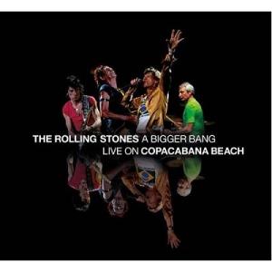 The Rolling Stones A Bigger Bang: Live On Copacaba...