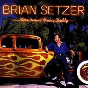 Brian Setzer Nitro Burnin' Funny Daddy LP