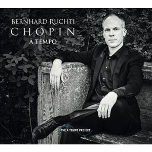 Bernhard Ruchti Chopin A Tempo ［CD+DVD］ CD