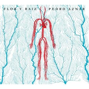 Pedro Aznar Flor Y Raiz＜限定盤＞ CD