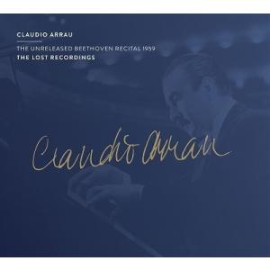 クラウディオ・アラウ 未発表ベートーヴェン・リサイタル 1959 CD