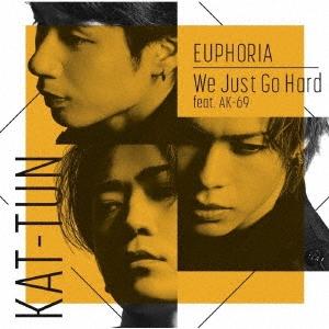 KAT-TUN EUPHORIA/We Just Go Hard feat.AK-69 ［CD+Bl...