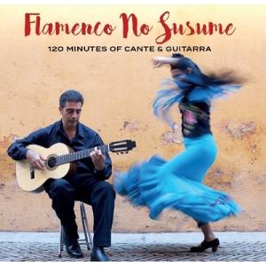Various Artists フラメンコのススメ: 120 Minutes of Cante &amp; ...