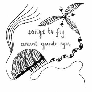 ANANT-GARDE EYES Songs to Fly CD