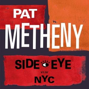 Pat Metheny Side-Eye NYC (V1. IV) (2LP Vinyl) LP