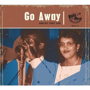 Various Artists Go Away: And Hit That Jive CD