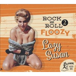 Various Artists Rock And Roll Floozy 2: Lazy Susan...