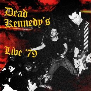 Dead Kennedys Live&apos;79＜限定盤＞ CD