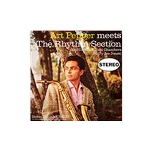 Art Pepper Art Pepper Meets the Rhythm Section＜限定盤...