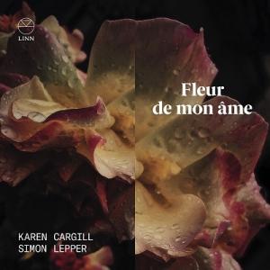 カレン カーギル わが心の花〜近代フランス歌曲集 CD