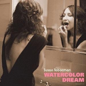 Susan Tobocman WATERCOLOR DREAM＜完全限定盤＞ LP