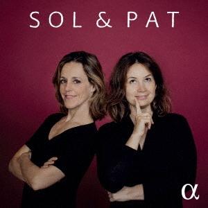 パトリシア・コパチンスカヤ 「SOL &amp; PAT ソル&amp;パット」 CD