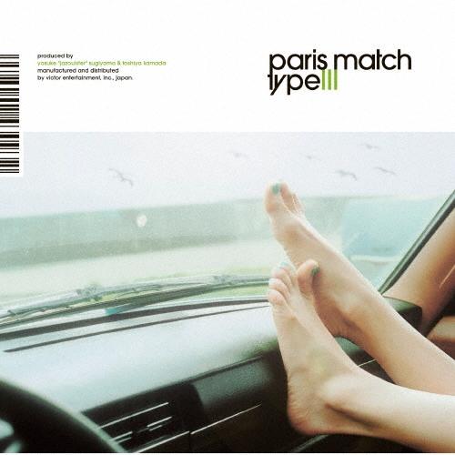 paris match type III＜生産限定盤＞ CD