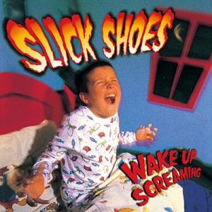 Slick Shoes ウェイク・アップ・スクリ...の商品画像
