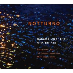 Roberto Olzer Trio with Strings NOTTURNO CD
