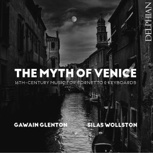 ガウェイン・グレントン ヴェネツィアの神話〜16世紀のツィンクと鍵盤楽器のための音楽 CD