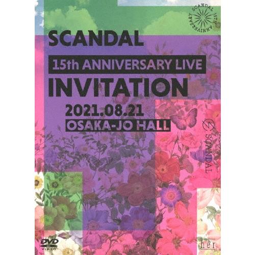 SCANDAL SCANDAL 15th ANNIVERSARY LIVE 『INVITATION』...