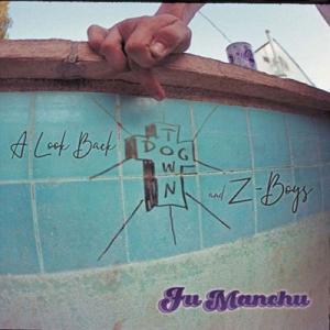 Fu Manchu A Look Back:Dogtown &amp; Z Boys (2LP - 3 Si...
