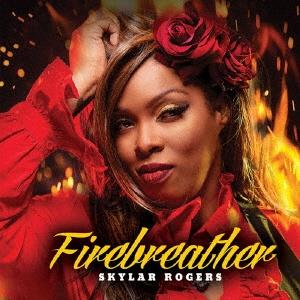 Skylar Rogers ファイアブリーザー CD