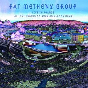 Pat Metheny Group Live In France 2002/Japan 2002 CD