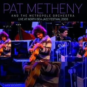 Pat Metheny with Orchestra Live At North Sea Jazz ...